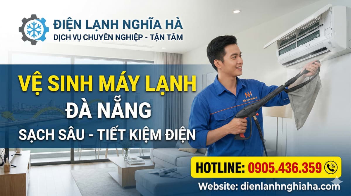 Vệ Sinh Máy Lạnh Đà Nẵng: Sạch Sâu, Tiết Kiệm Điện – Điện Lạnh Nghĩa Hà
